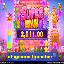 shiginima launcher